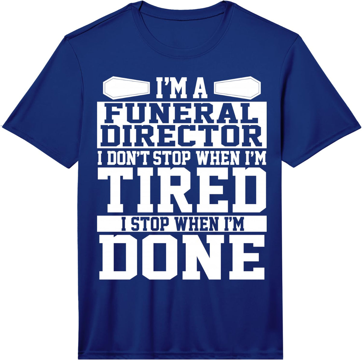 Men's Funeral Director Apparel - Funny Directors Design Performance T-Shirt - Royal Blue