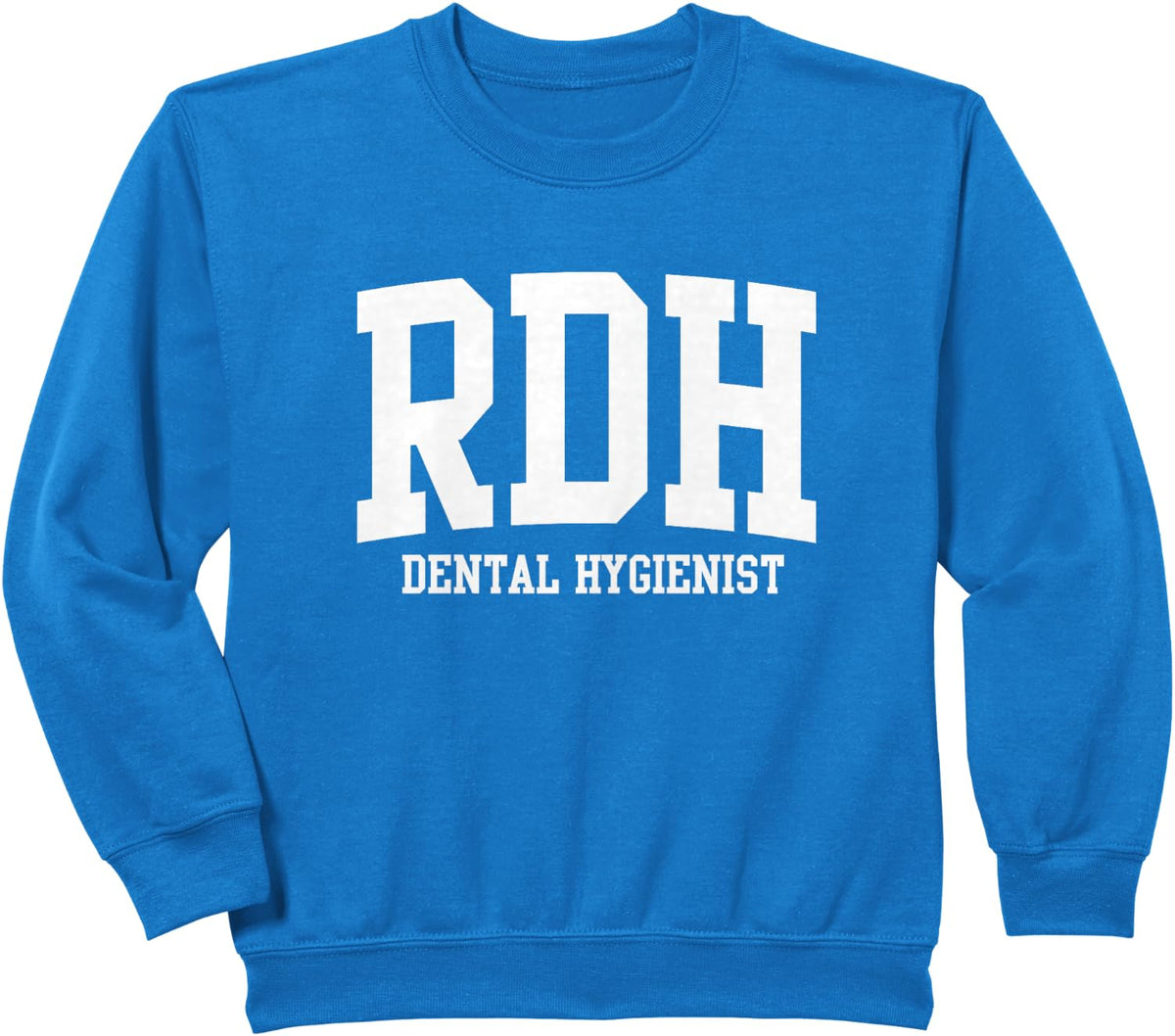 RDH Registered Dental Hygienist Sweatshirt - Royal Blue