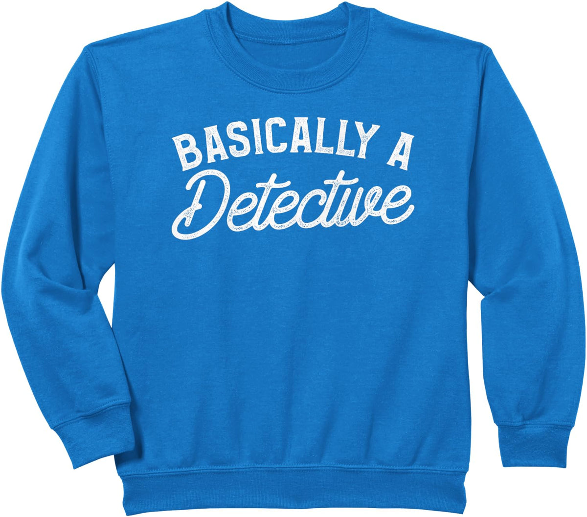 Basically A Detective Forensic Investigation Sweatshirt - Royal Blue