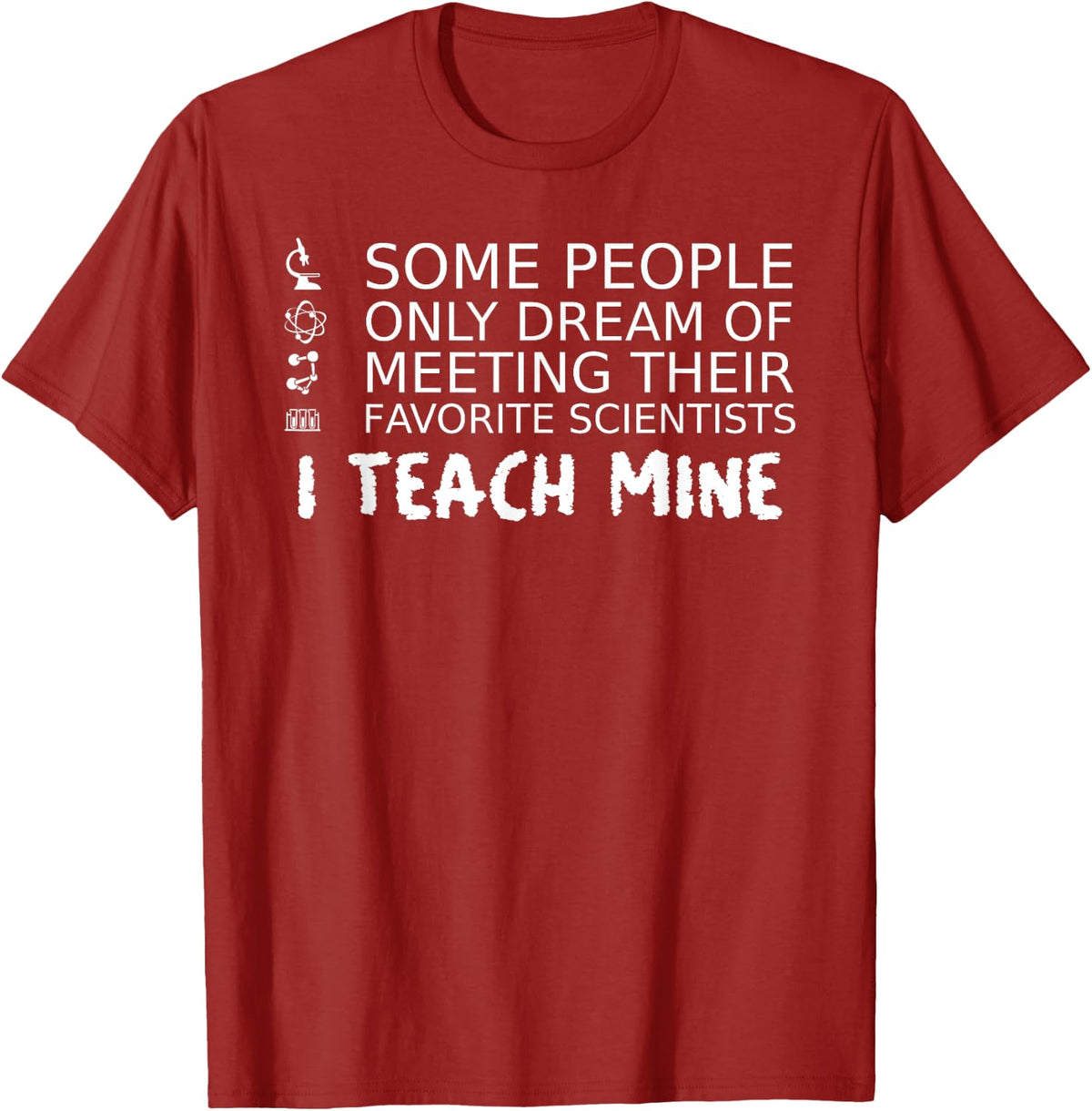 Science Teacher College Highschool Elementary School T-Shirt - Cranberry Red