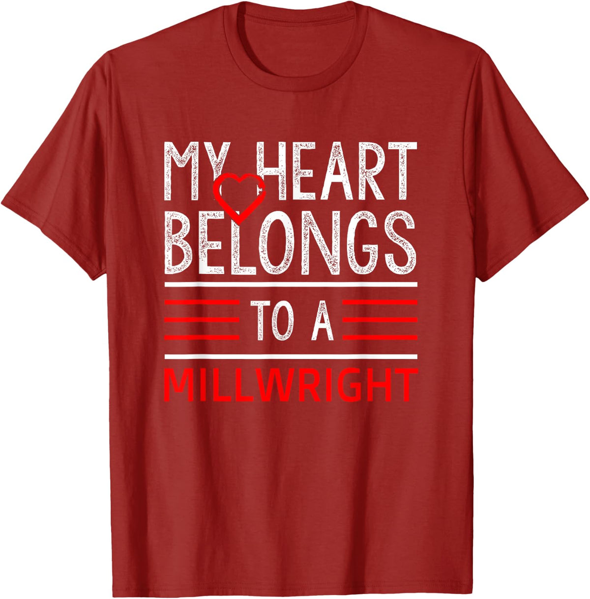 My heart belongs to a Millwright T-Shirt - Cranberry Red