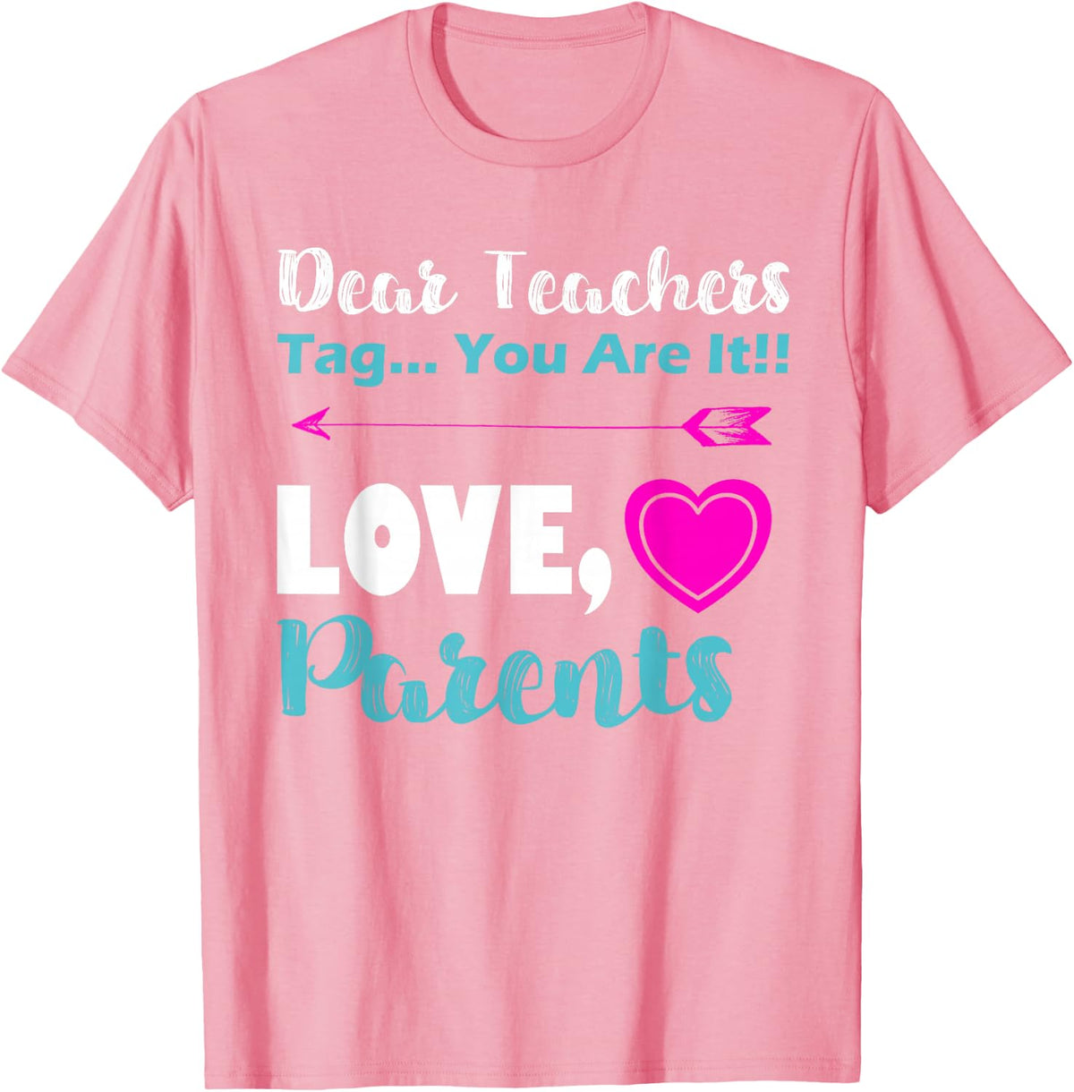 Dear Teachers Tag You Are It Shirt Back To School Funny Gift T-Shirt - Pink