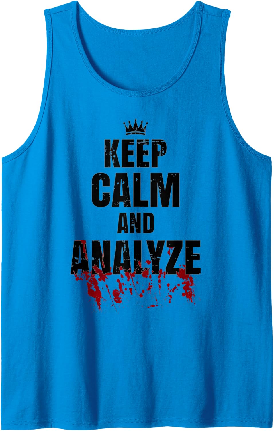 Forensic Scientist Blood Spatter Analyst - Analyze Sleeveless Tank Top - Sapphire Blue