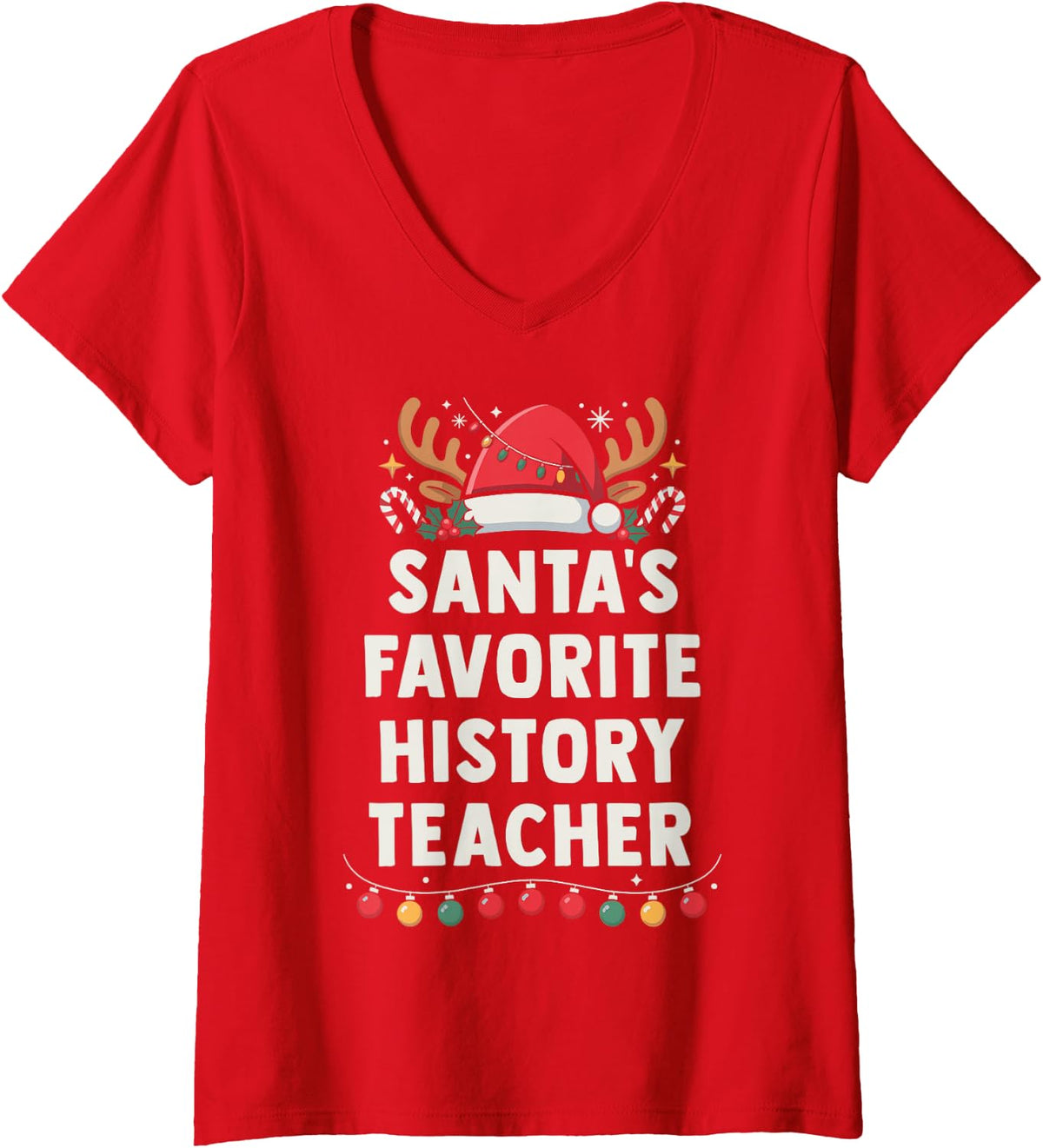Women's Santa's Favorite History Teacher Funny Holiday Christmas V-Neck T-Shirt - Red