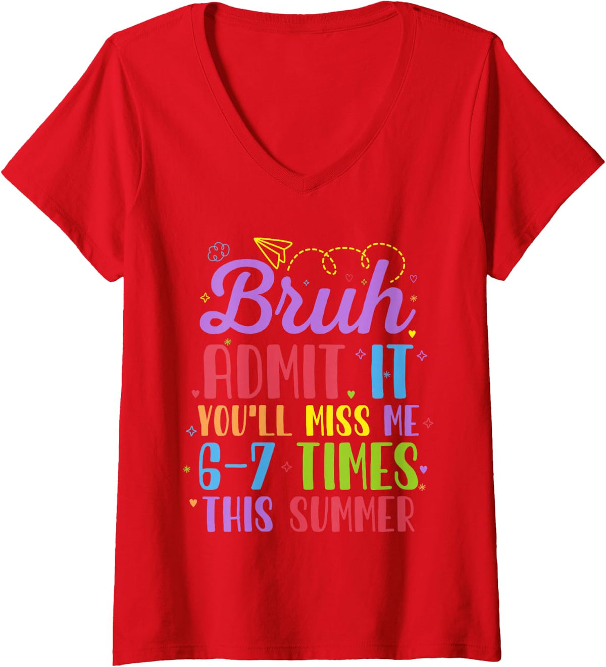 Women's Last Day School Admit It You'll Miss Me 67 Times This Summer V-Neck T-Shirt - Red