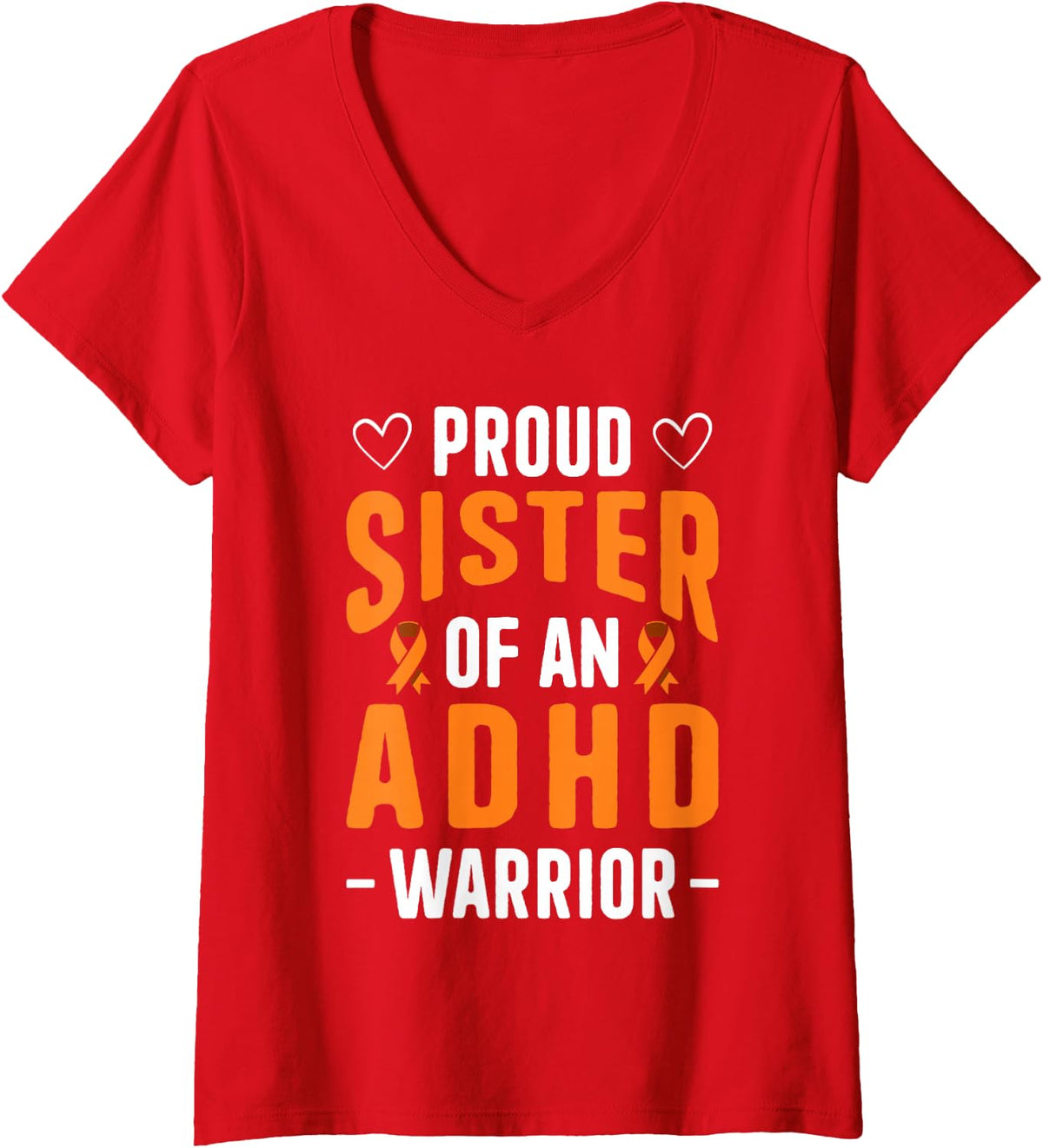 Women's Proud Sister of ADHD Warrior Awareness Month Orange Ribbon V-Neck T-Shirt - Red
