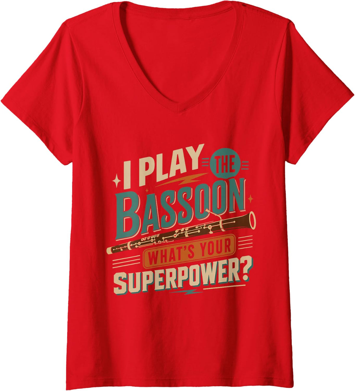 Women's I Play Bassoon What's Your Superpower Musician Humor V-Neck T-Shirt - Red