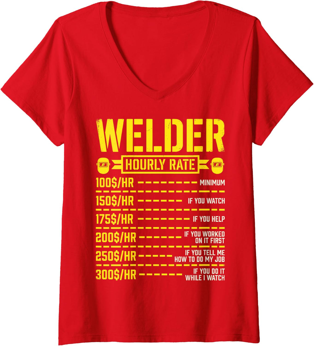 Women's Welder Hourly Rate Funny Welding Job Humor Metalworker Tee V-Neck T-Shirt - Red