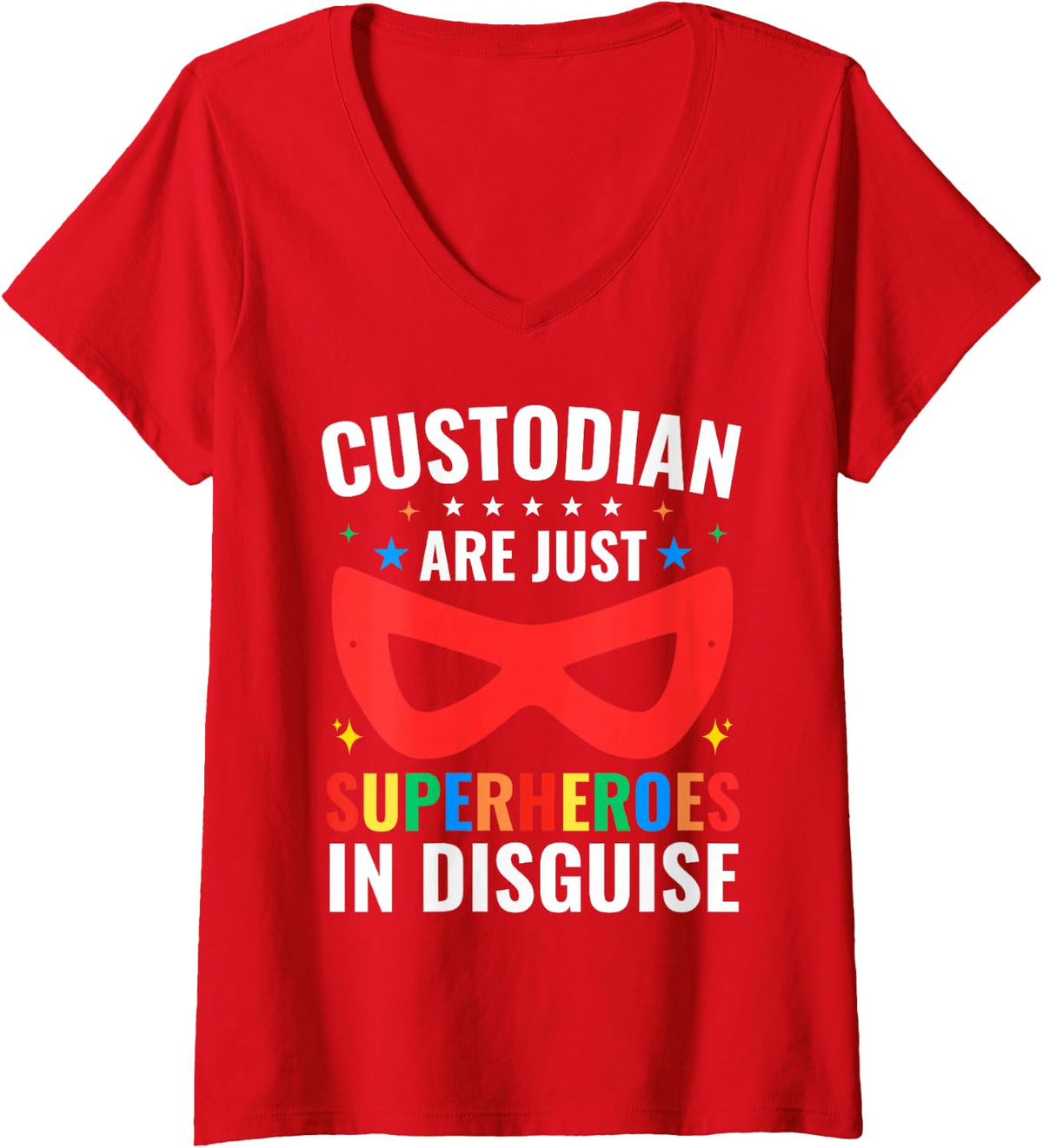 Women's School Custodian are Just Superheroes in Disguise Janitors V-Neck T-Shirt - Red