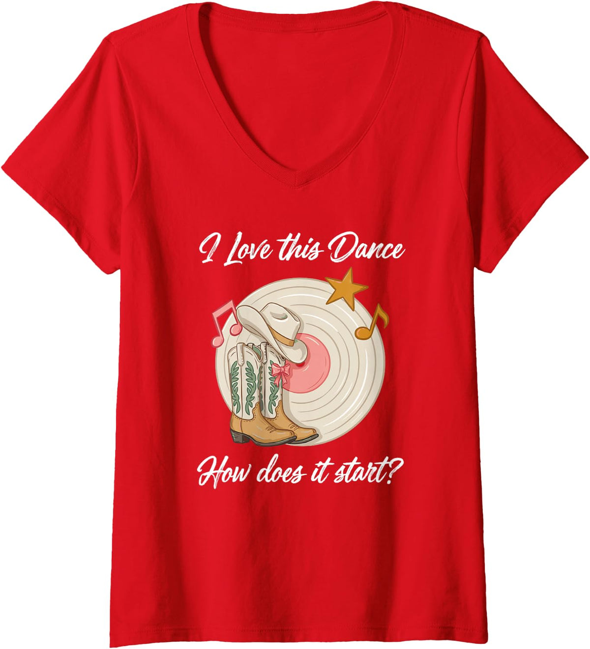 Women's Western Line Dancing I Love This Dance How Does It Start V-Neck T-Shirt - Red