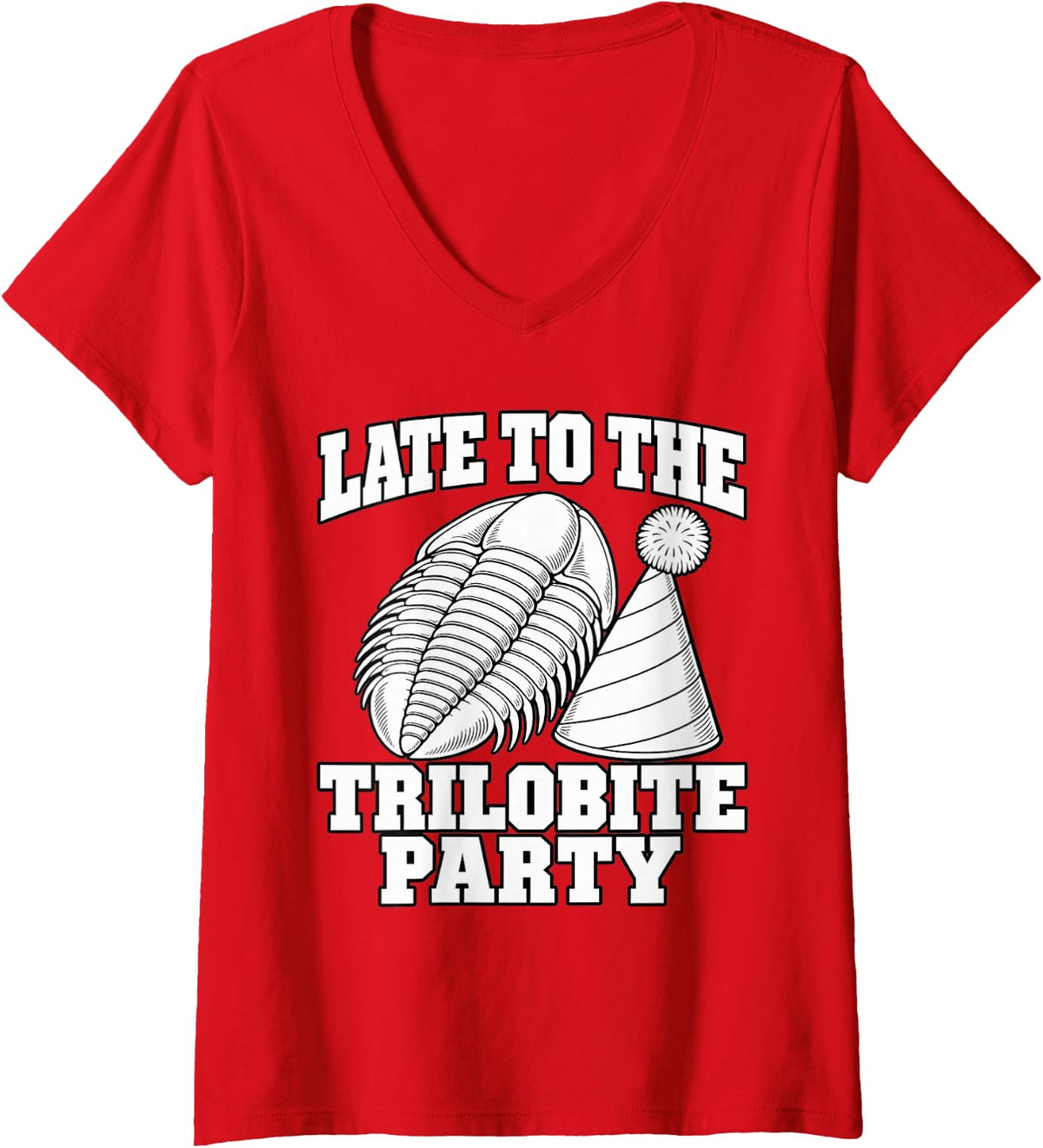 Women's Paleontology Late to The Trilobite Party Fans Funny V-Neck T-Shirt - Red