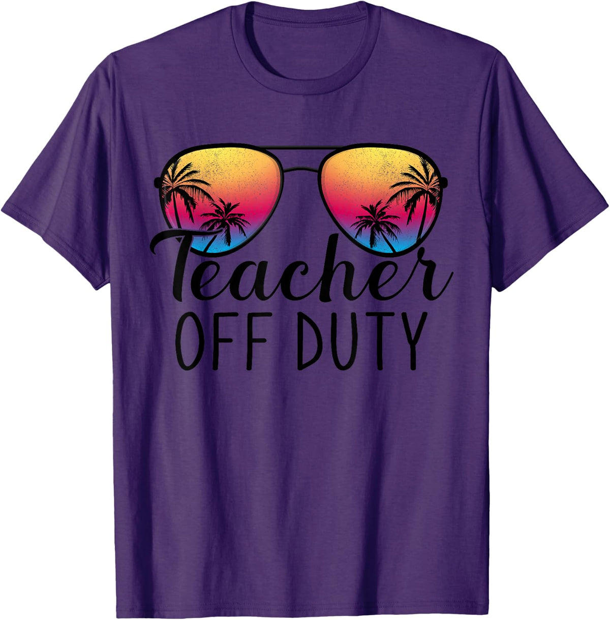 Teacher Off Duty Last Day Of School T-Shirt Tees Summer Teacher Shirt For Women Men - Purple