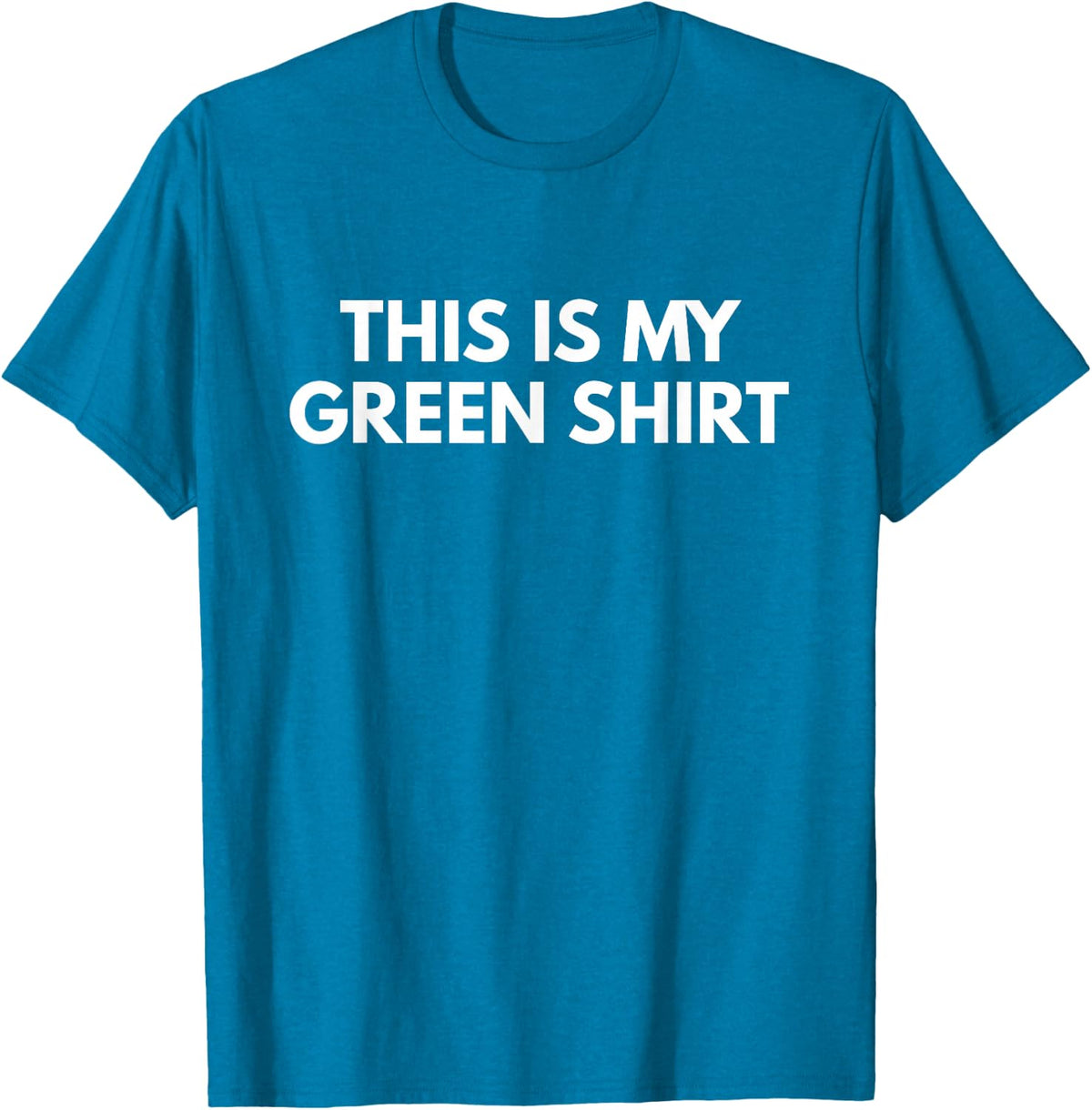 This Is My Green Shirt - Saint Patrick's Day Shirts T-Shirt - Sapphire Blue