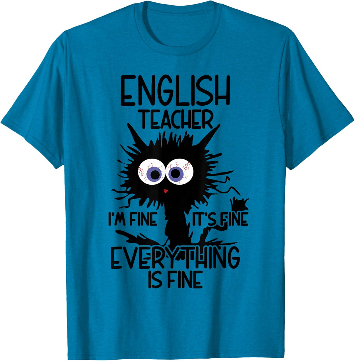 English Teacher It's Fine Cat T-Shirt - Sapphire Blue