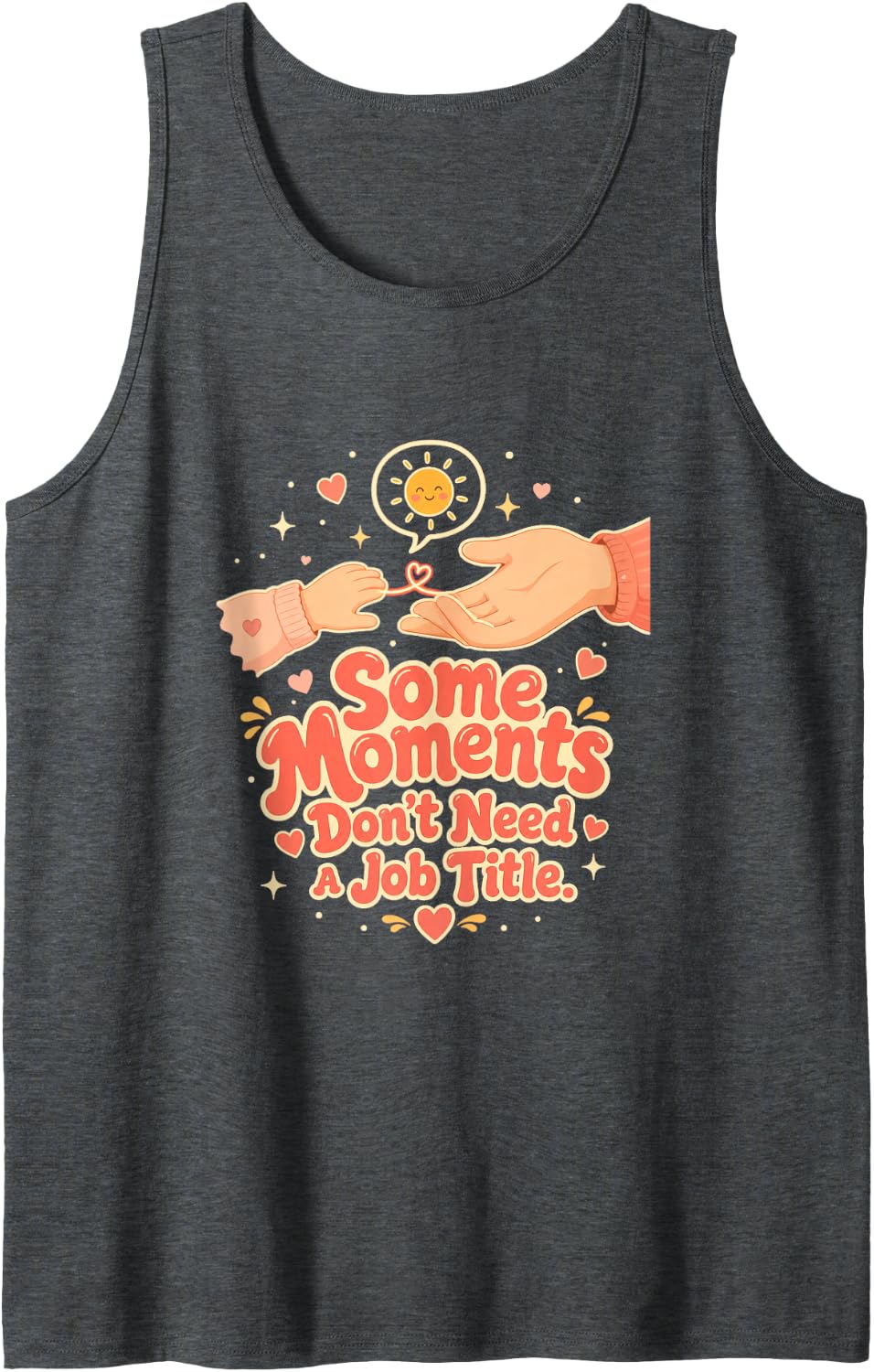 Some Moments Don't Need A Job Title Sleeveless Tank Top - Dark Heather Grey