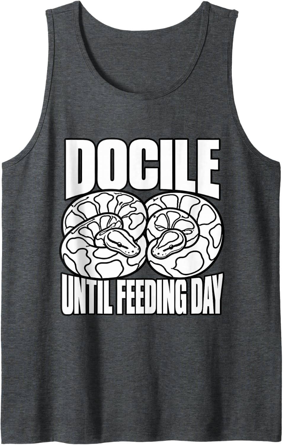 Ball Python Docile Until Feeding Day Reptile Keeper Funny Sleeveless Tank Top - Dark Heather Grey