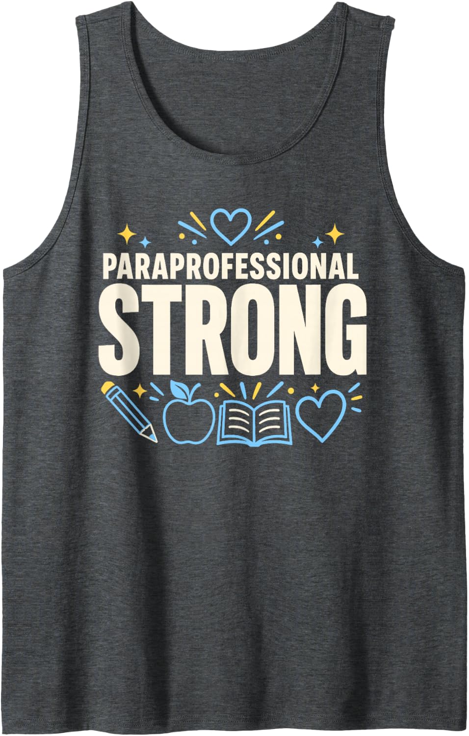 Paraprofessional Strong School Staff Appreciation Sleeveless Tank Top - Dark Heather Grey