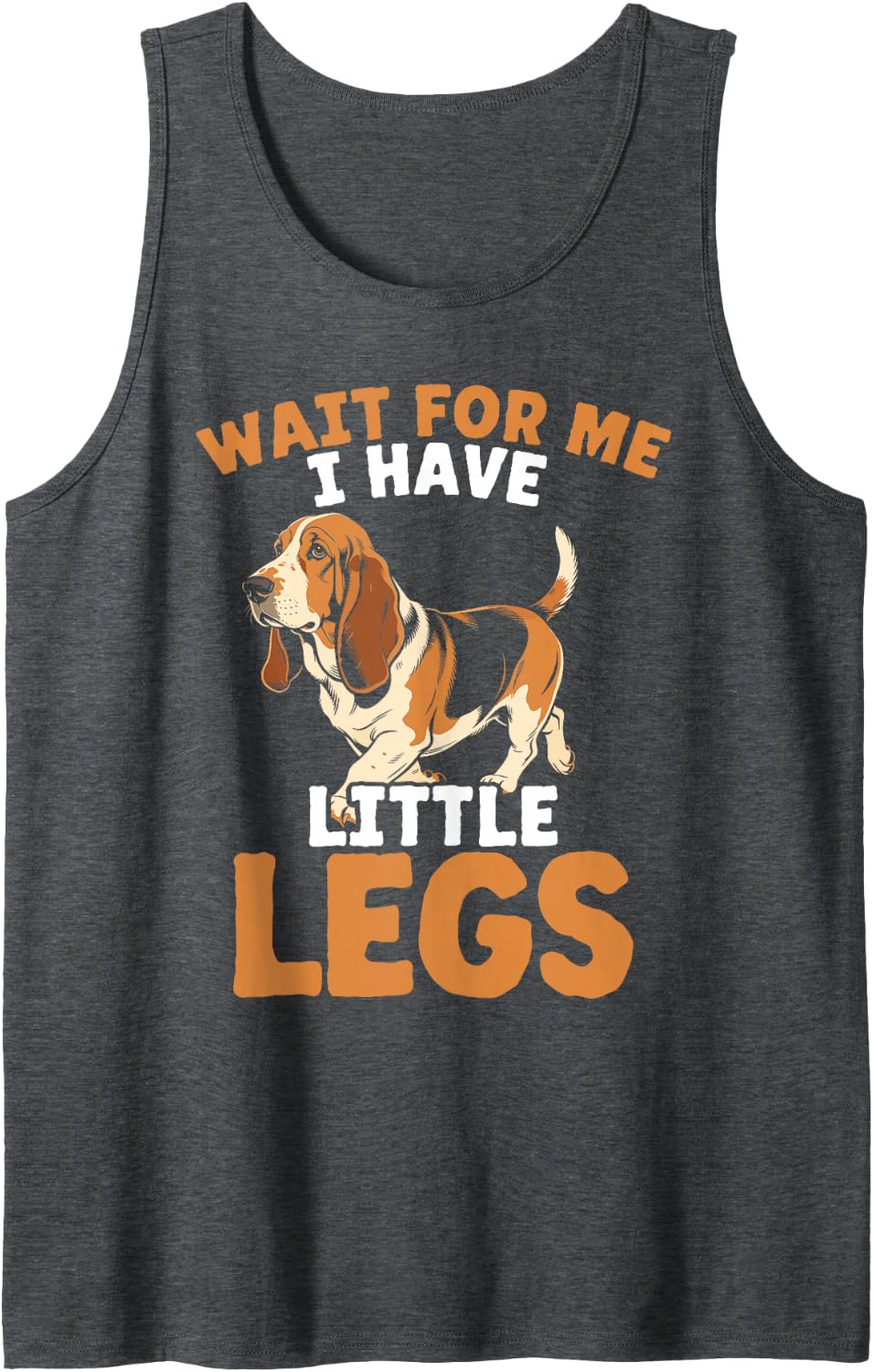 Basset Hound Dog Wait for Me I Have Little Legs Sleeveless Tank Top - Dark Heather Grey