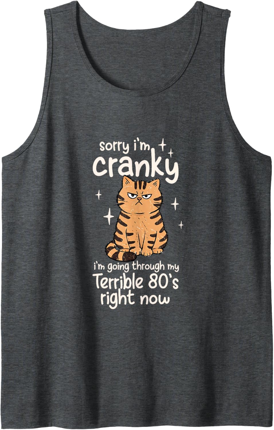 Sorry I'm Cranky My Terrible 80s Funny Grumpy-Cat Meme Women Sleeveless Tank Top - Dark Heather Grey