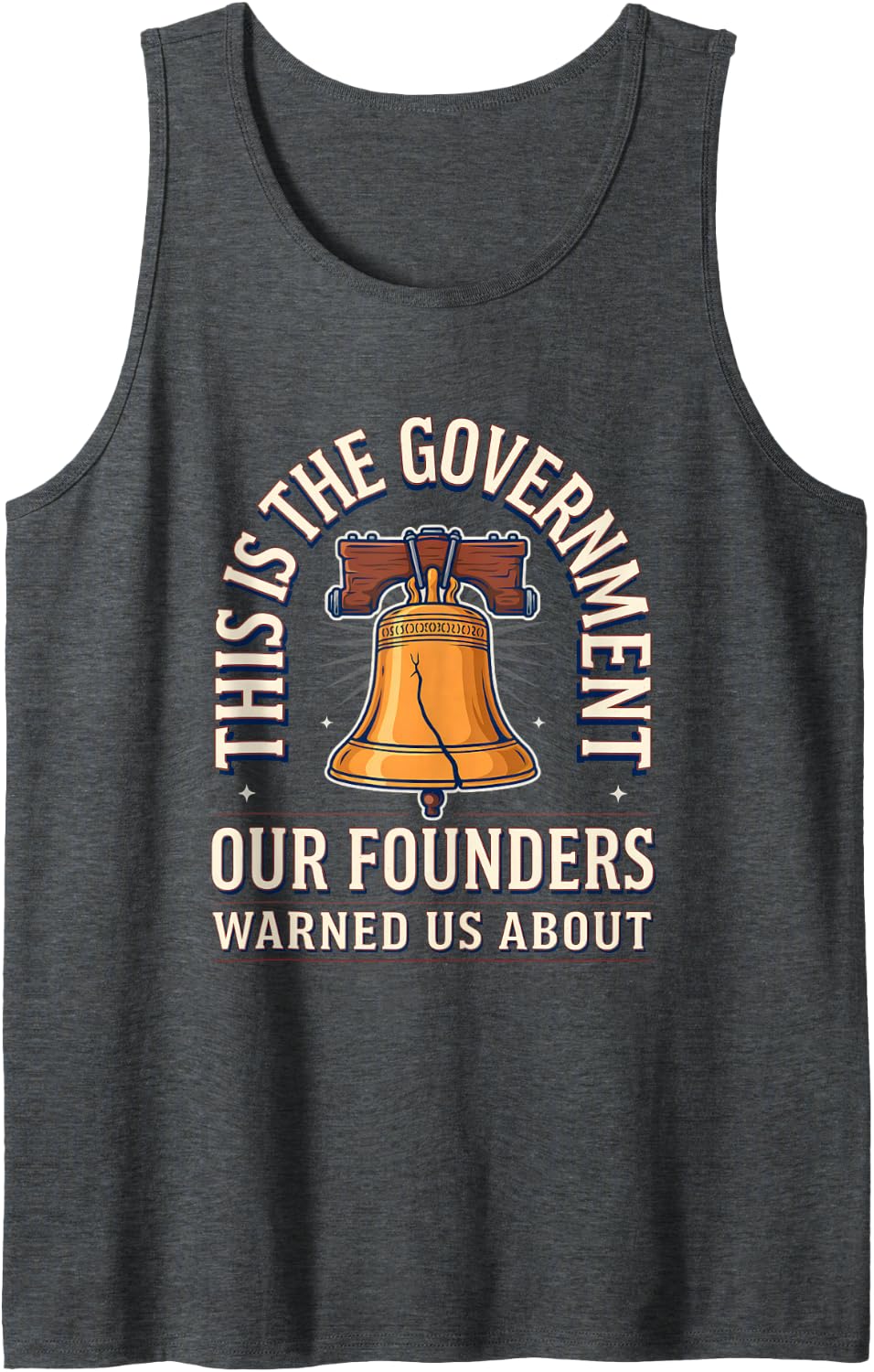 This is The Government Our Founders Warned Us About Sleeveless Tank Top - Dark Heather Grey