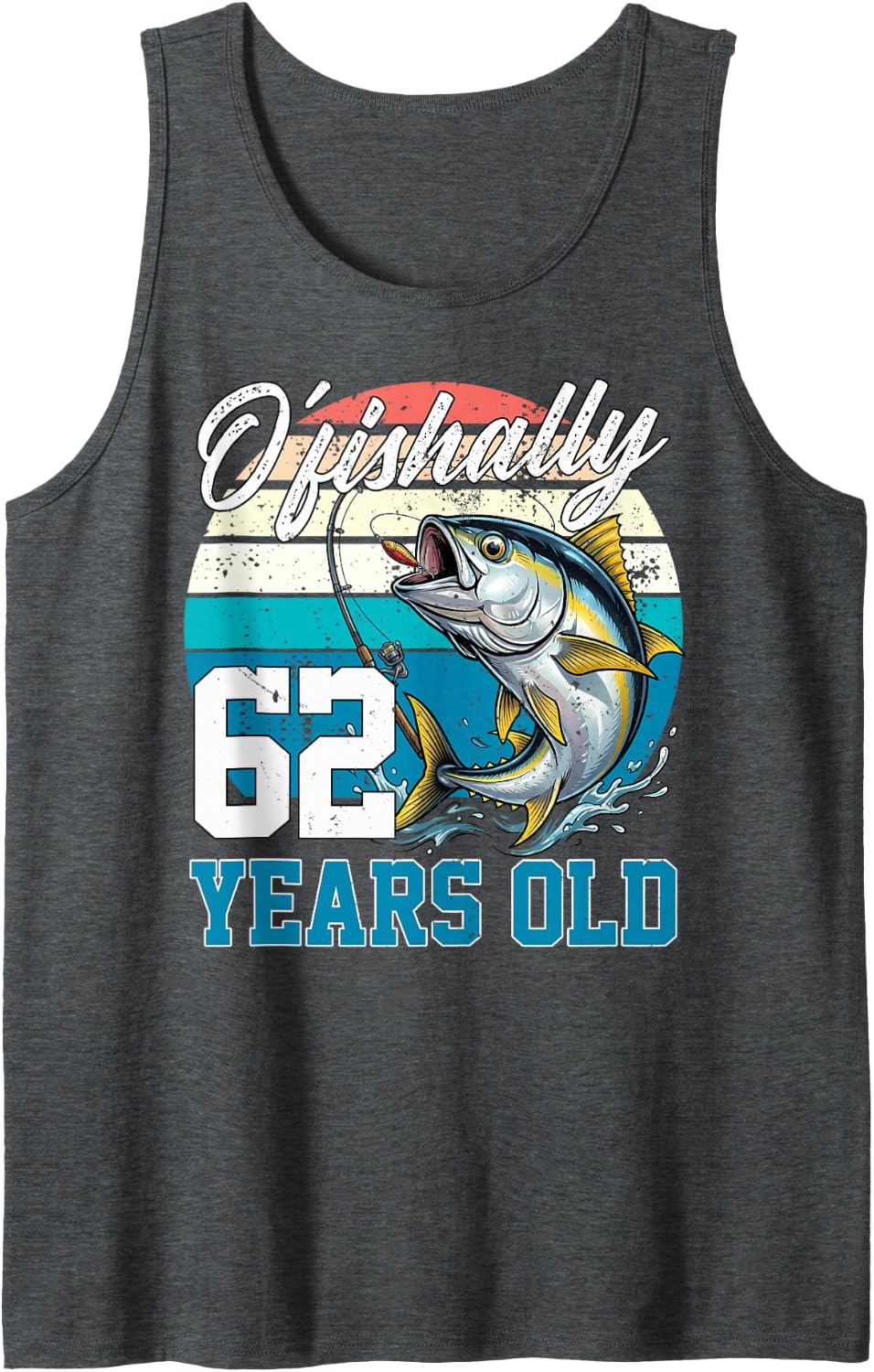 Ofishally 62 Years Old Fisherman 62nd Birthday Tuna Fishing Sleeveless Tank Top - Dark Heather Grey