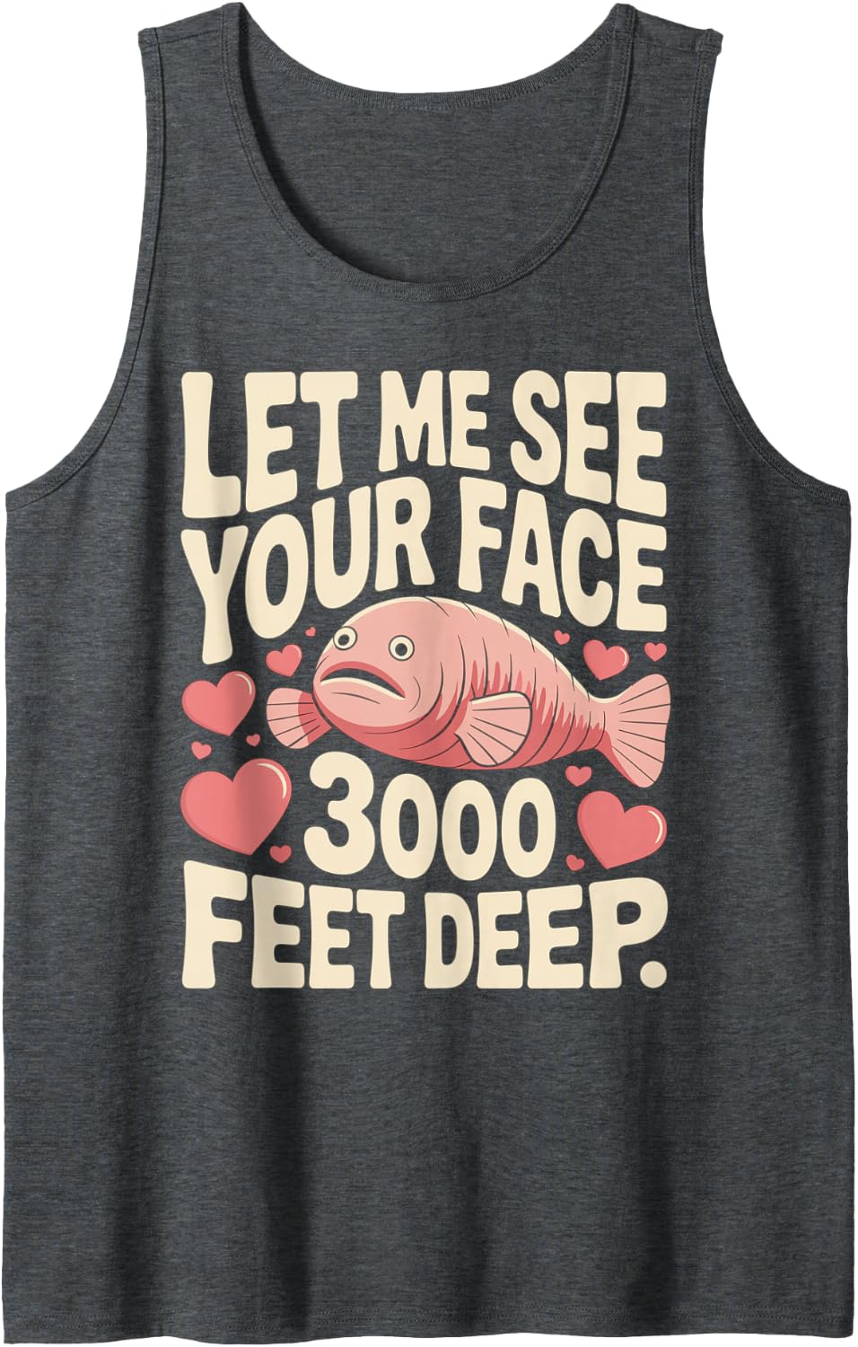 Let Me See Your Face 3000 Feet Deep Design Sleeveless Tank Top - Dark Heather Grey