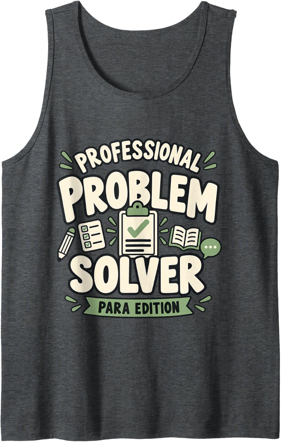 Professional Problem Solver para Edition Paraprofessional Sleeveless Tank Top - Dark Heather Grey