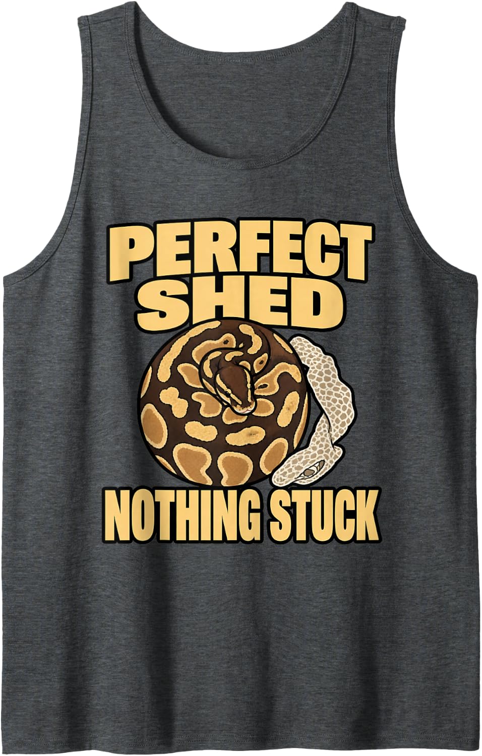 Ball Python Perfect Shed Nothing Stuck Snake Keeper Reptile Sleeveless Tank Top - Dark Heather Grey