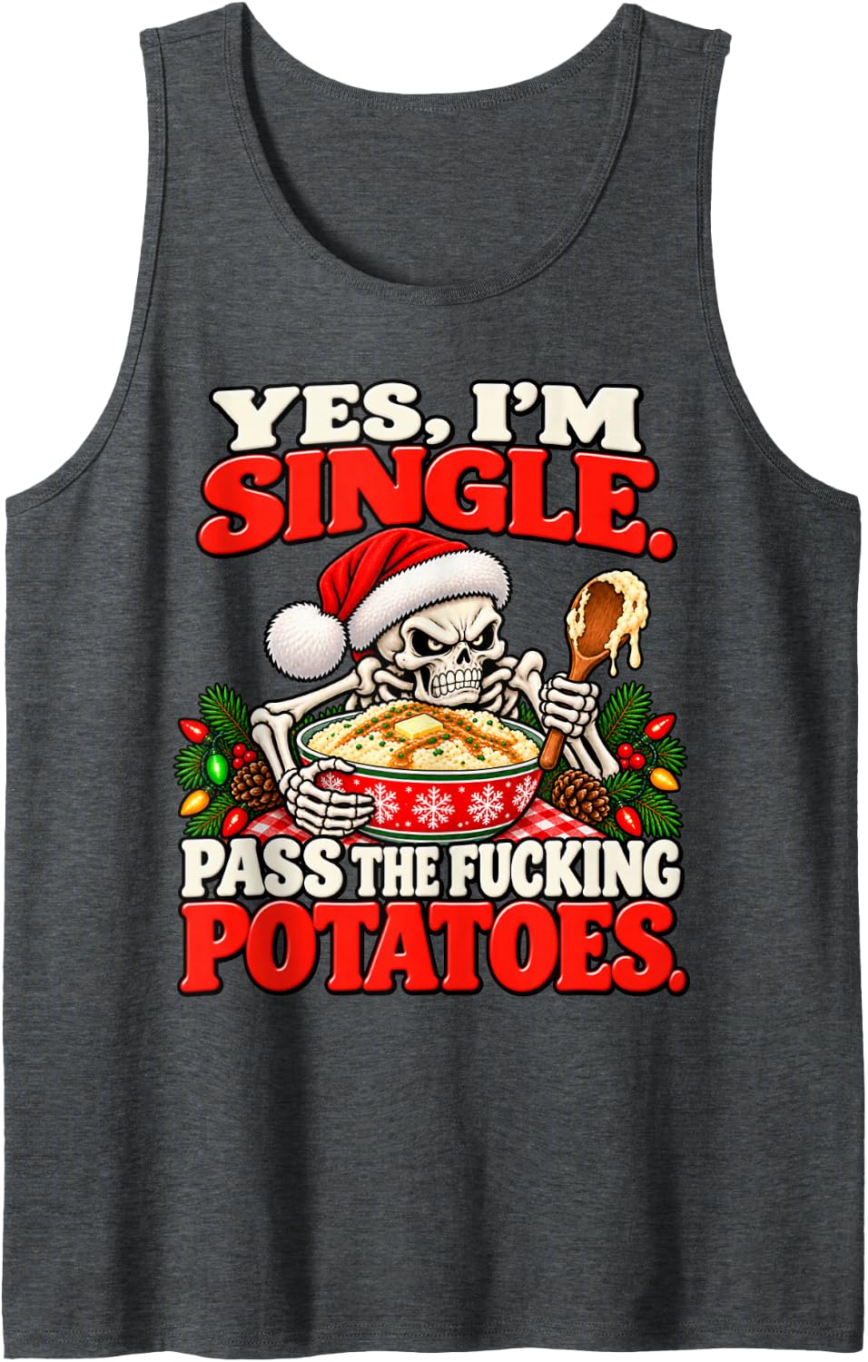 Funny Single Christmas Thanksgiving Skeleton Dark Humor Sleeveless Tank Top - Dark Heather Grey