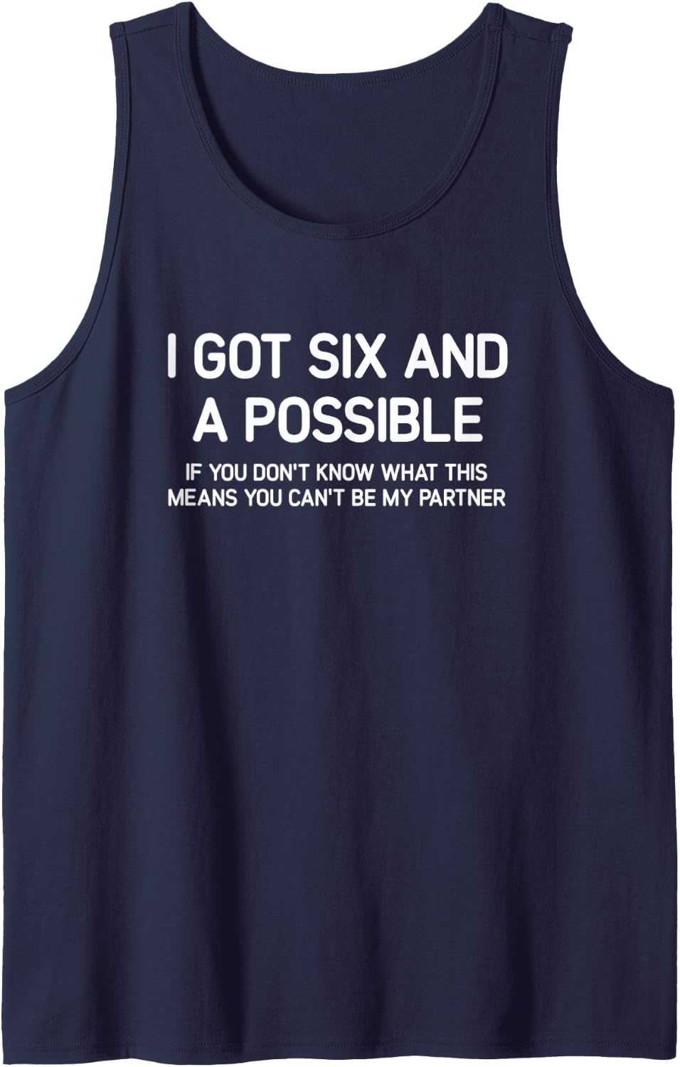 I Got Six And A Possible, Spades, Funny, Jokes, Sarcastic Tank Top - Navy Blue
