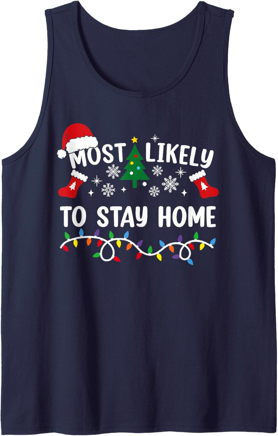 Most Likely to Stay Home Funny Family Christmas Sleeveless Tank Top - Navy Blue