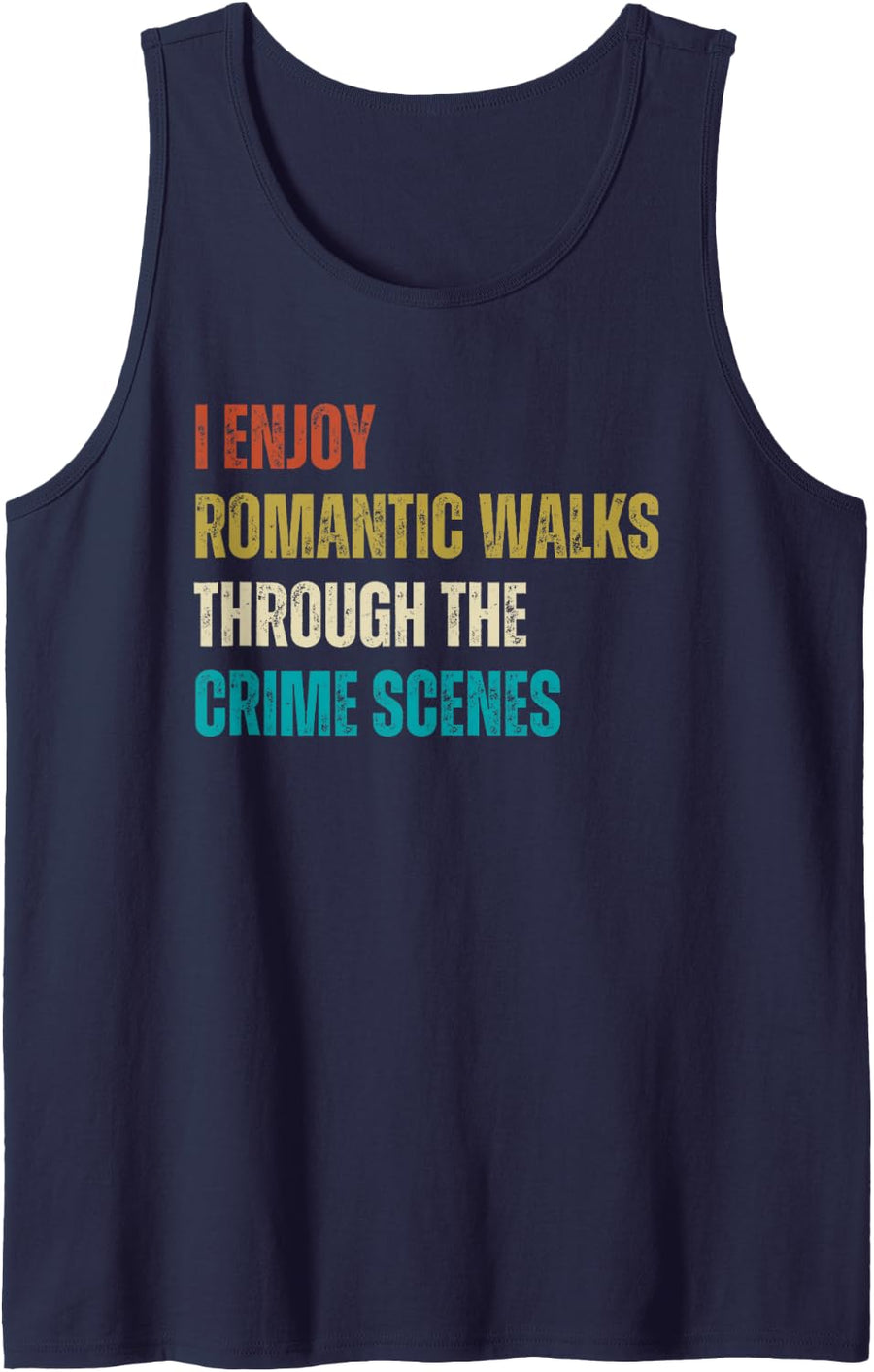 Forensic Science I Enjoy Walks Through The Crime Scenes Tank Top - Navy Blue