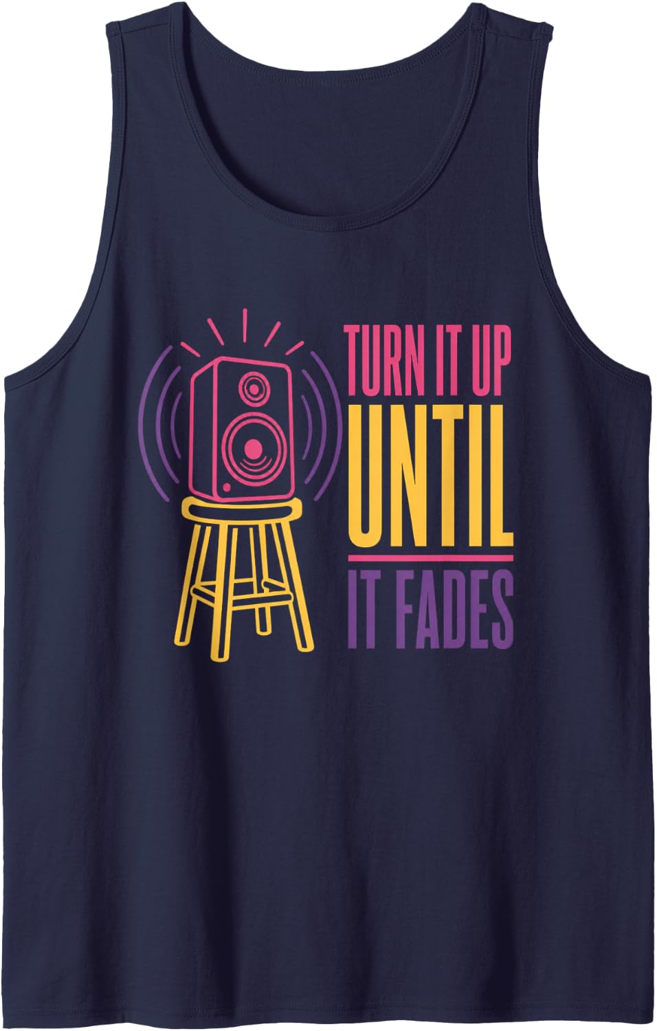 Turn It Up Until It Fades Funny Dance Graphic Women Sleeveless Tank Top - Navy Blue