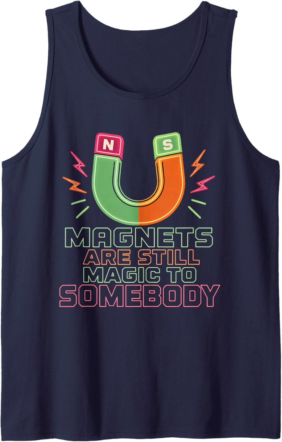 Magnets are Still Magic to Somebody Science Teacher Gift Sleeveless Tank Top - Navy Blue