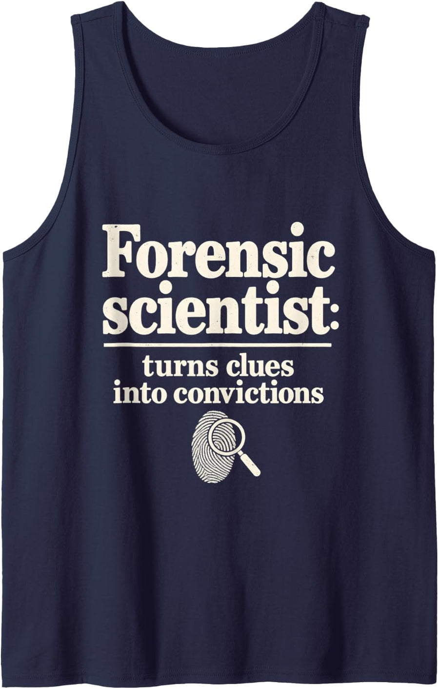 Forensic Scientist Turns Clues Into Convictions CSI Sleeveless Tank Top - Navy Blue