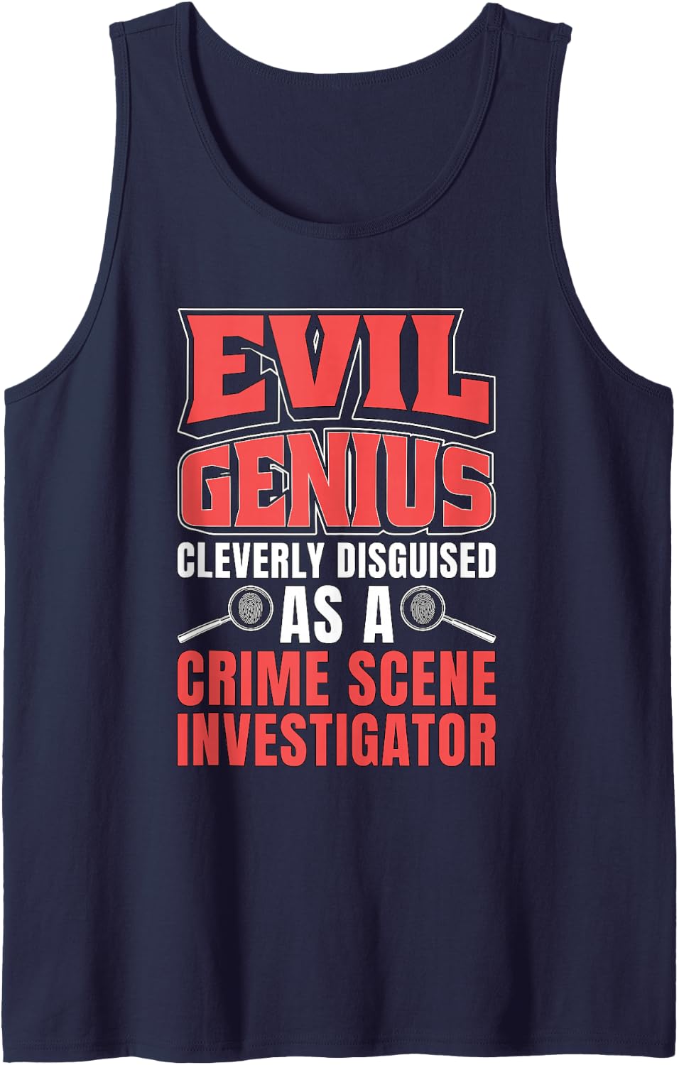 Evil Genius Cleverly Disguised As A Forensic Scientist CSI Sleeveless Tank Top - Navy Blue