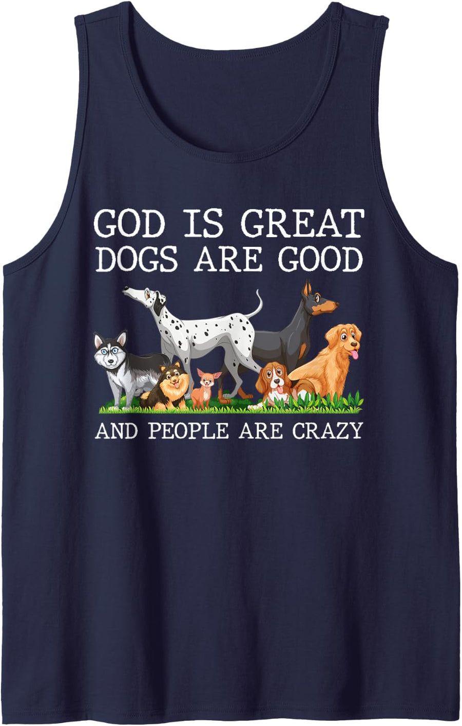 Funny Dog Lover Gift, God Is Great Dogs Are Good Tank Top - Navy Blue
