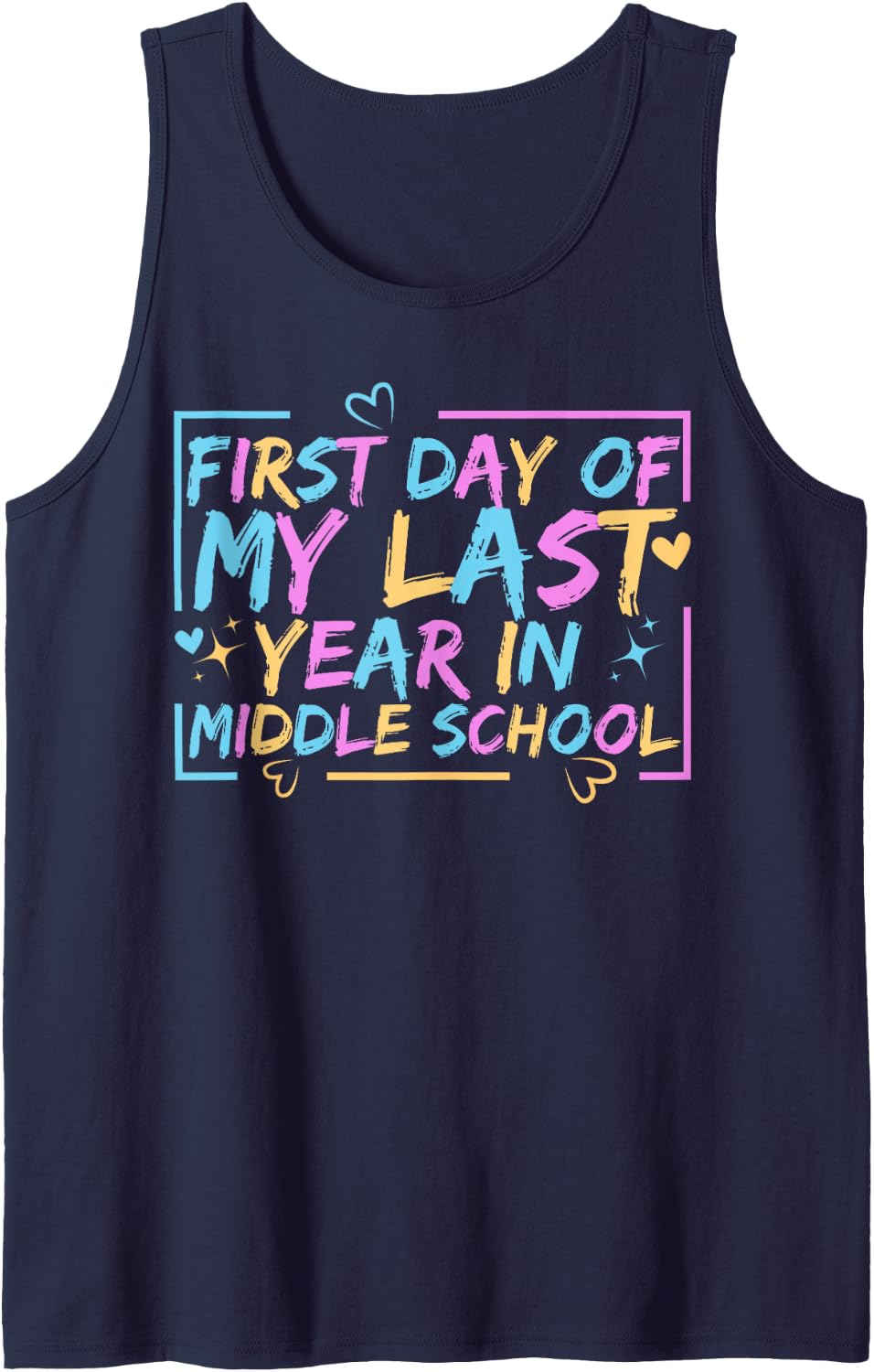 First Day of My Last Year in Middle School Back to School Sleeveless Tank Top - Navy Blue