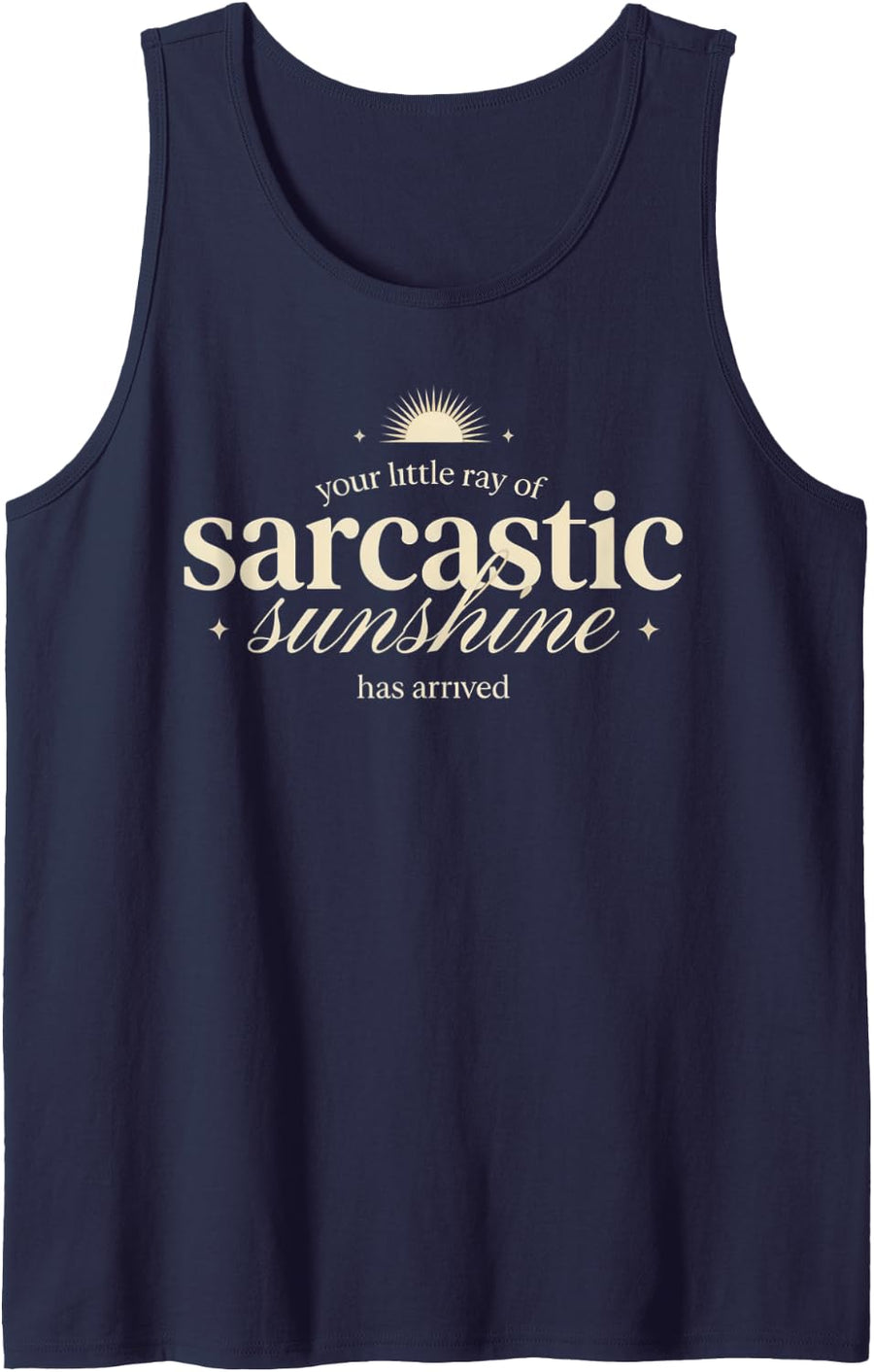 Sarcastic Sunshine Has Arrived Funny Elegant Script Sleeveless Tank Top - Navy Blue