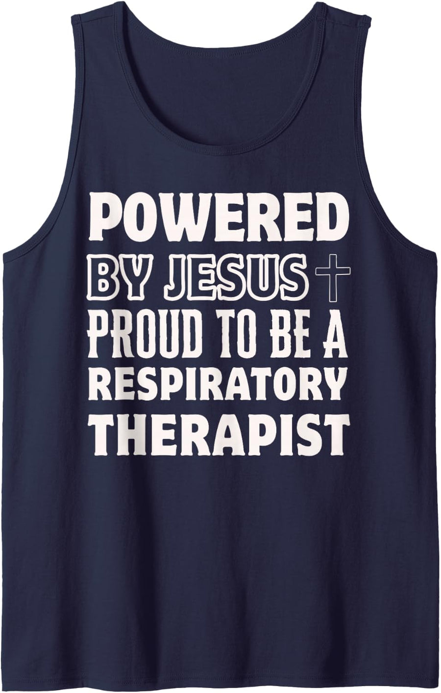 Powered by Jesus Proud to be Respiratory Therapist Christian Tank Top - Navy Blue
