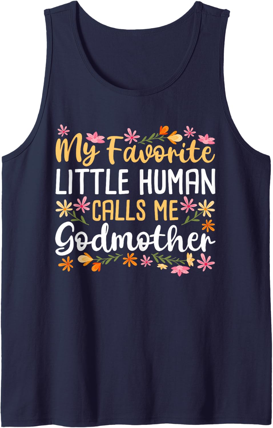 My Favorite Little Human Calls Me Godmother Godchild Baptism Sleeveless Tank Top - Navy Blue
