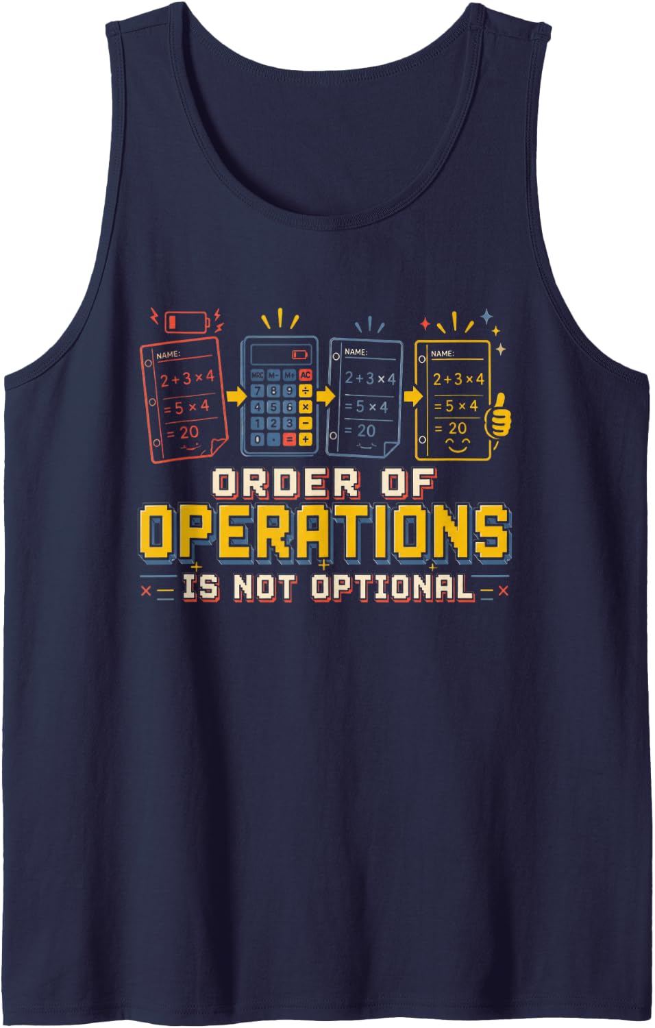 Order of Operations is Not Optional Math Teacher Gift Sleeveless Tank Top - Navy Blue