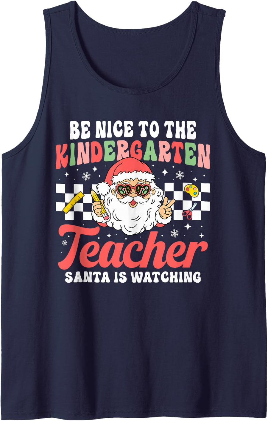 Be Nice to The Kindergarten Teacher Santa is Watching Xmas Sleeveless Tank Top - Navy Blue