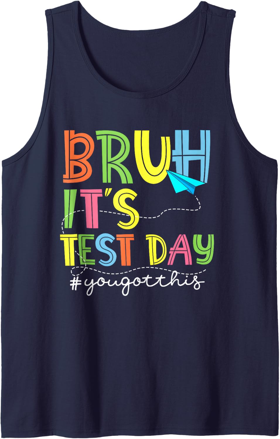 Testing Day Bruh It’s Test Day You Got This Teacher Student Sleeveless Tank Top - Navy Blue