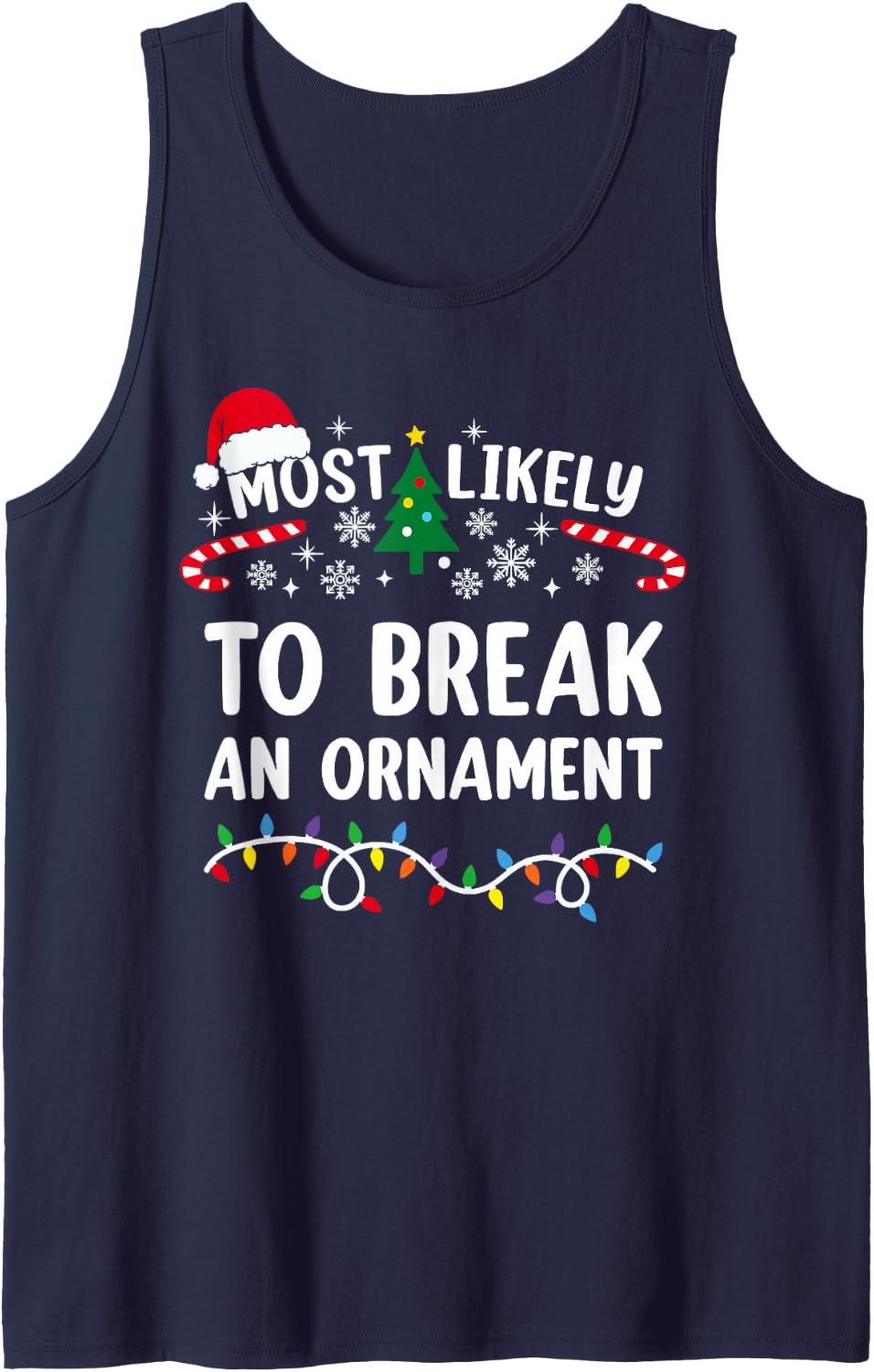 Most Likely to Break an Ornament Funny Family Christmas Sleeveless Tank Top - Navy Blue
