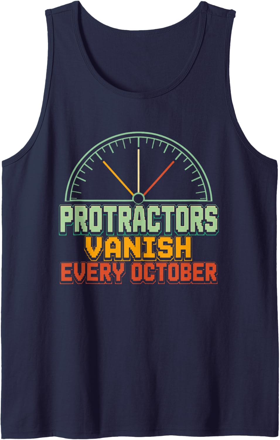 Protractors Vanish Every October Math Teacher Middle School Sleeveless Tank Top - Navy Blue