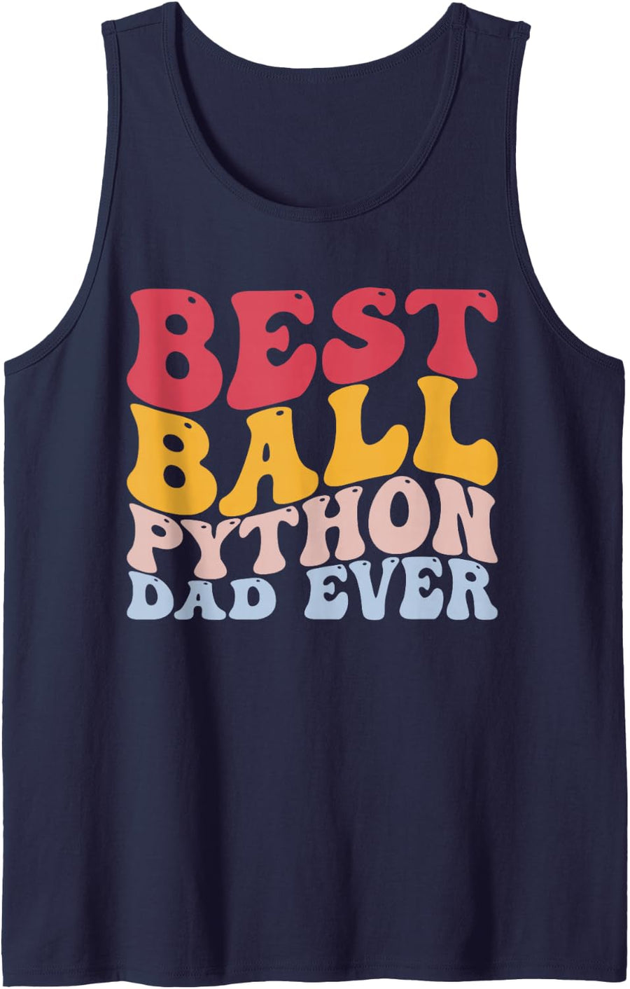 Best Ball Python Dad Ever Snake Lover Snake Dad Sleeveless Tank Top - Navy Blue