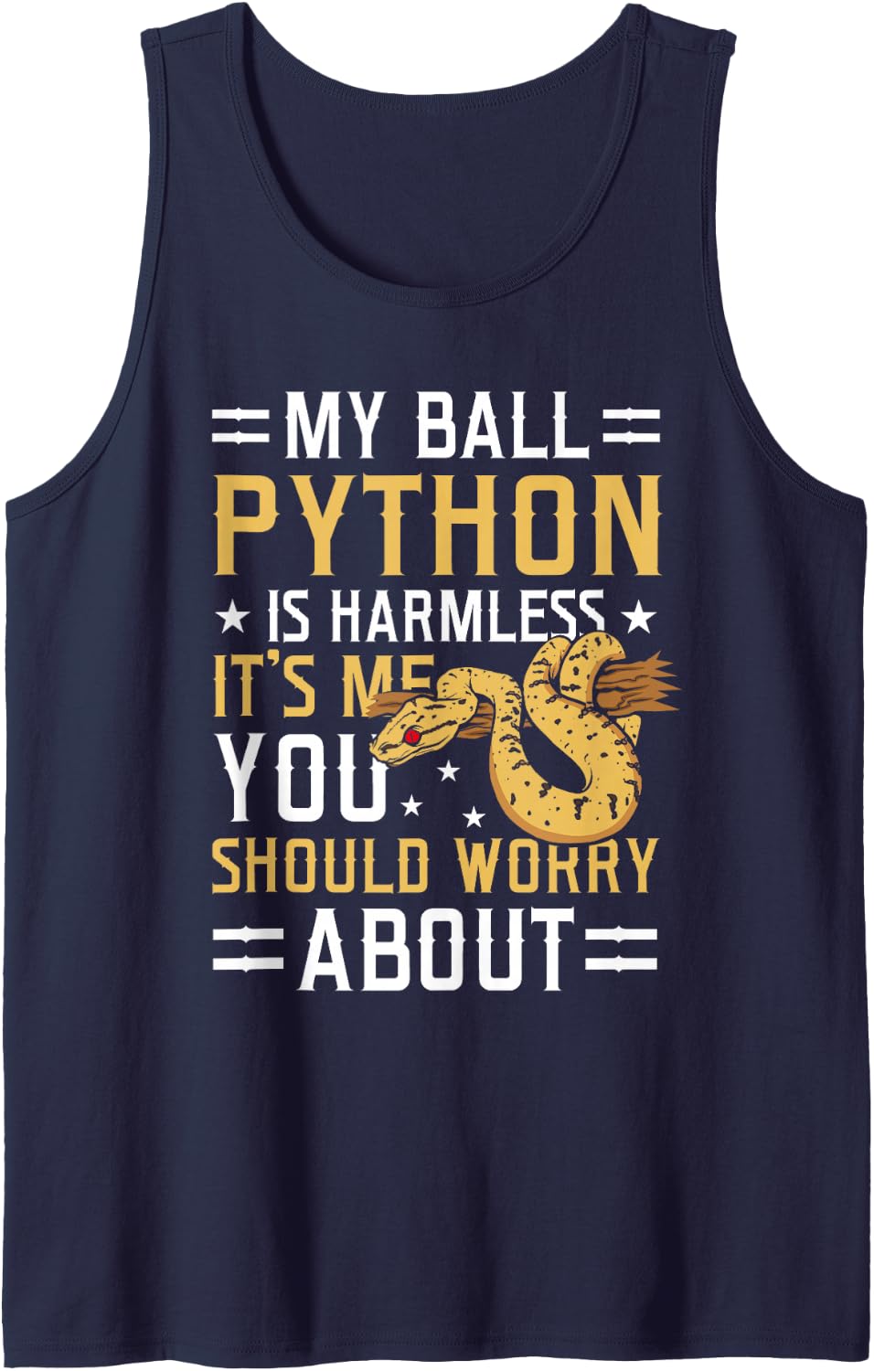 My Ball Python is Harmless Snake Pet Owner Ball Python Tank Top - Navy Blue