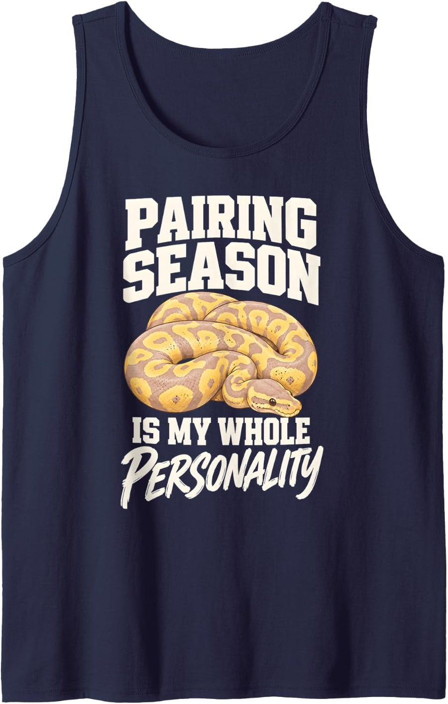 Banana Ball Python Pairing Season is My Whole Personality Sleeveless Tank Top - Navy Blue