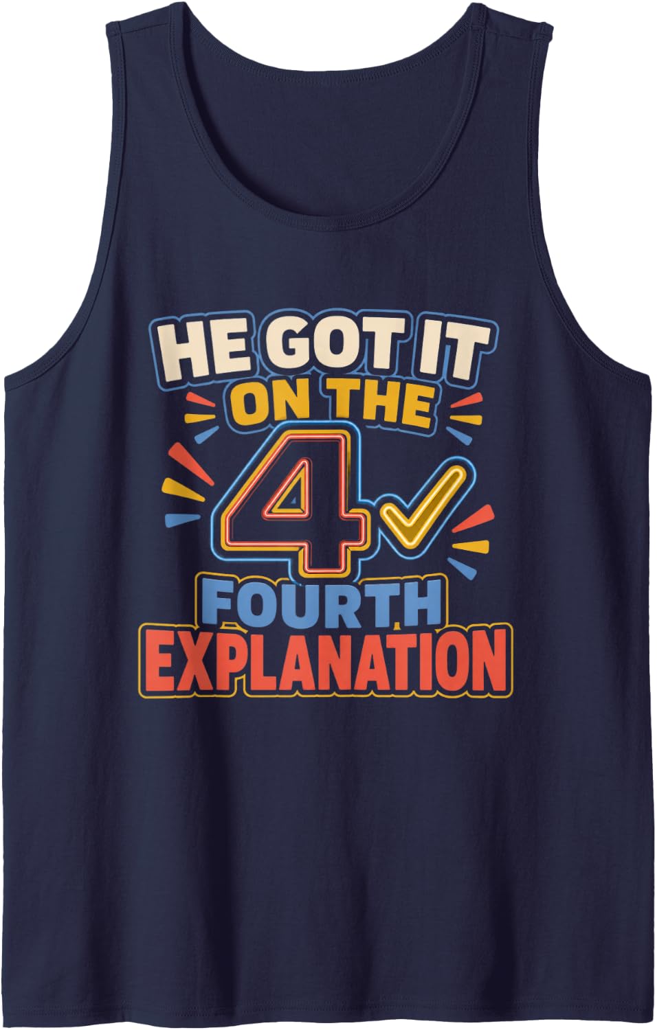 He Got It On The Fourth Explanation Math Teacher Gift Sleeveless Tank Top - Navy Blue